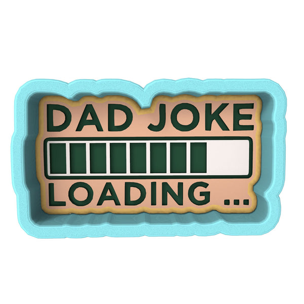 Dad Joke Loading Cookie Cutter | Stamp | Stencil #1 Wedding / Baby / V Day Cookie Cutter Lady 