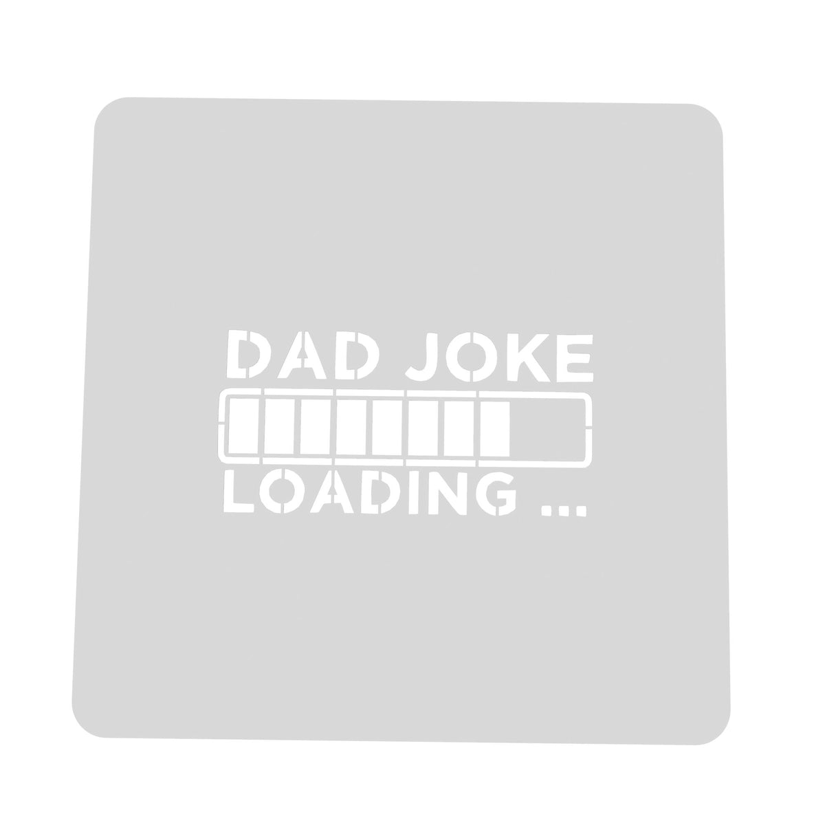 Dad Joke Loading Cookie Cutter | Stamp | Stencil #1 Wedding / Baby / V Day Cookie Cutter Lady MINI - 2 Inches (5cm) Stencil ONLY 