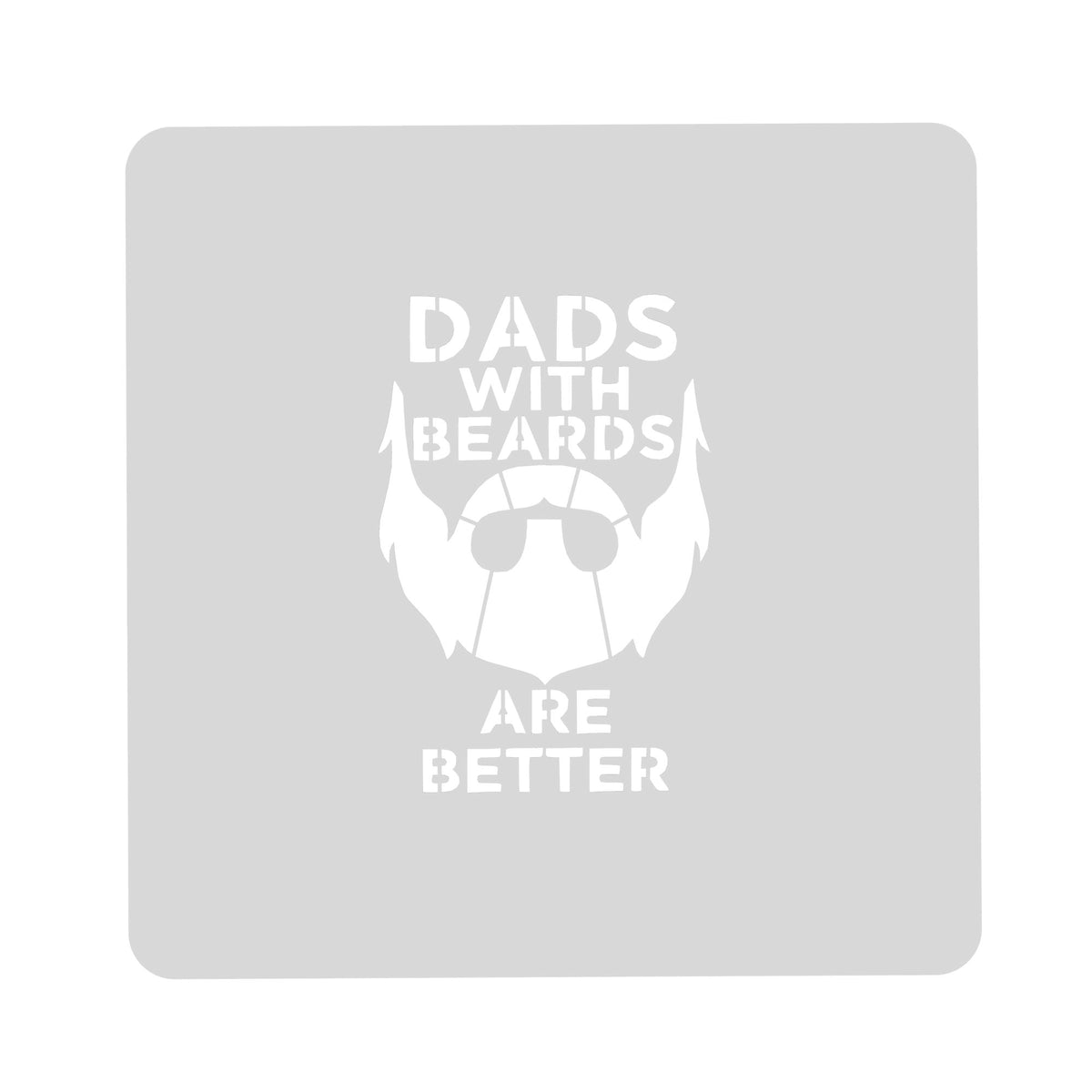 Dads with Beards are Better Cookie Cutter | Stamp | Stencil #1 Cookie Cutter Lady MINI - 2 Inches (5cm) Stencil ONLY 