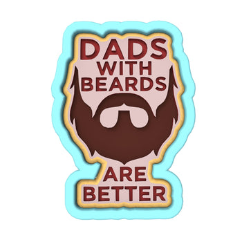 Dads with Beards are Better Cookie Cutter | Stamp | Stencil #1 Cookie Cutter Lady 