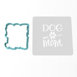Dog Mom Cookie Cutter | Stamp | Stencil #1