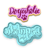 Dogaholic Cookie Cutter | Stamp | Stencil #1