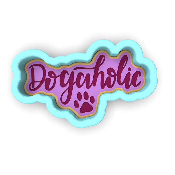 Dogaholic Cookie Cutter | Stamp | Stencil #1