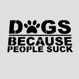 Dogs Because People Suck Cookie Cutter | Stamp | Stencil #2