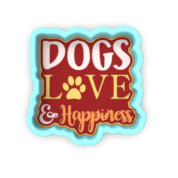 Dogs Love and Happiness Cookie Cutter | Stamp | Stencil #1