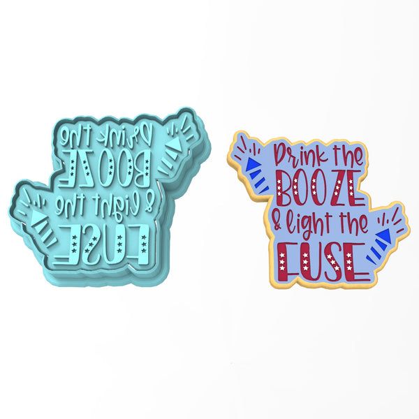 Drink the Booze & Light the Fuze Cookie Cutter | Stamp | Stencil #1