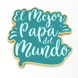 El Mejor Papa del Mundo Cookie Cutter | Stamp | Stencil #1