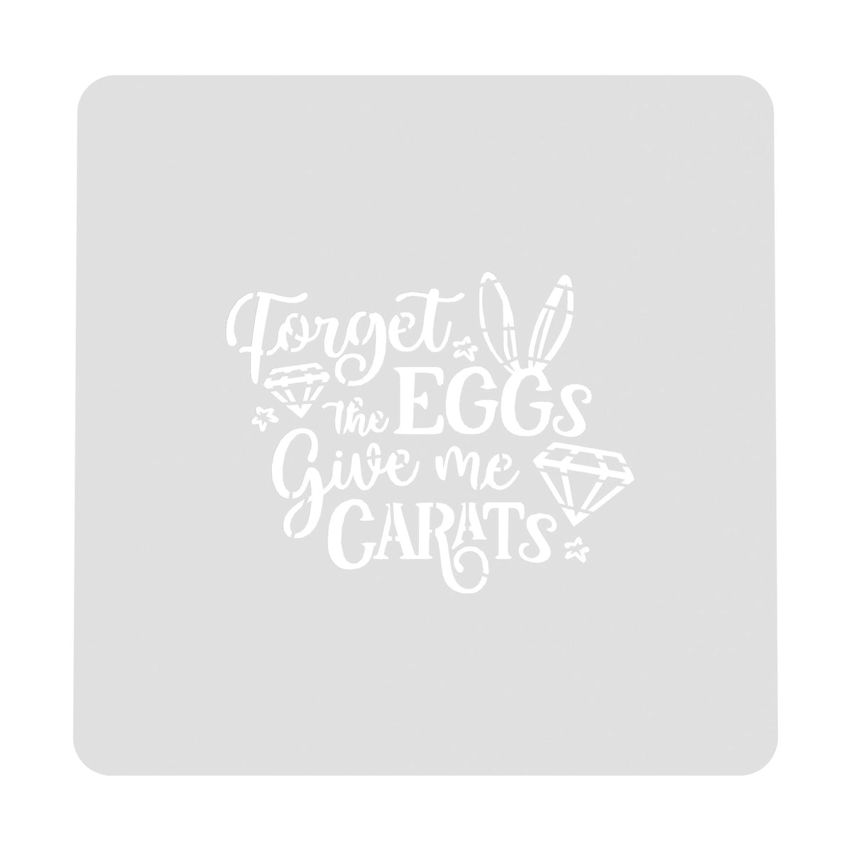 Forget the Eggs Give Me Carats Cookie Cutter | Stamp | Stencil #1 Animals & Dinosaurs Cookie Cutter Lady MINI - 2 Inches (5cm) Stencil ONLY 