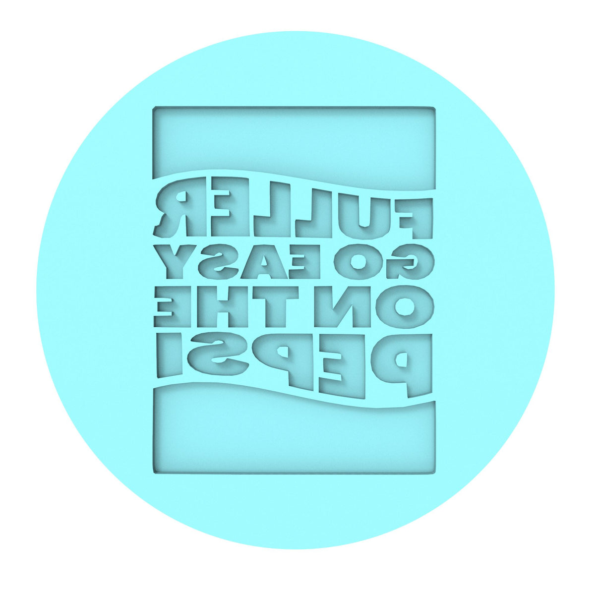 Fuller Go Easy on the Pepsi Cookie Cutter | Stamp | Stencil Xmas / Winter / NYE Cookie Cutter Lady TEENY - 1 Inch (2.5cm) Debosser ONLY 