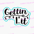Gettin' Lit Cookie Cutter | Stamp | Stencil #1