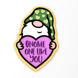 Gnome One Like You Cookie Cutter | Stamp | Stencil