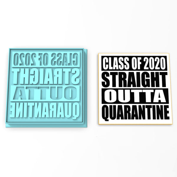Graduation 2020 Straight Outta Quarantine Cookie Cutter | Stamp | Stencil #1