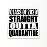 Graduation 2020 Straight Outta Quarantine Cookie Cutter | Stamp | Stencil #1