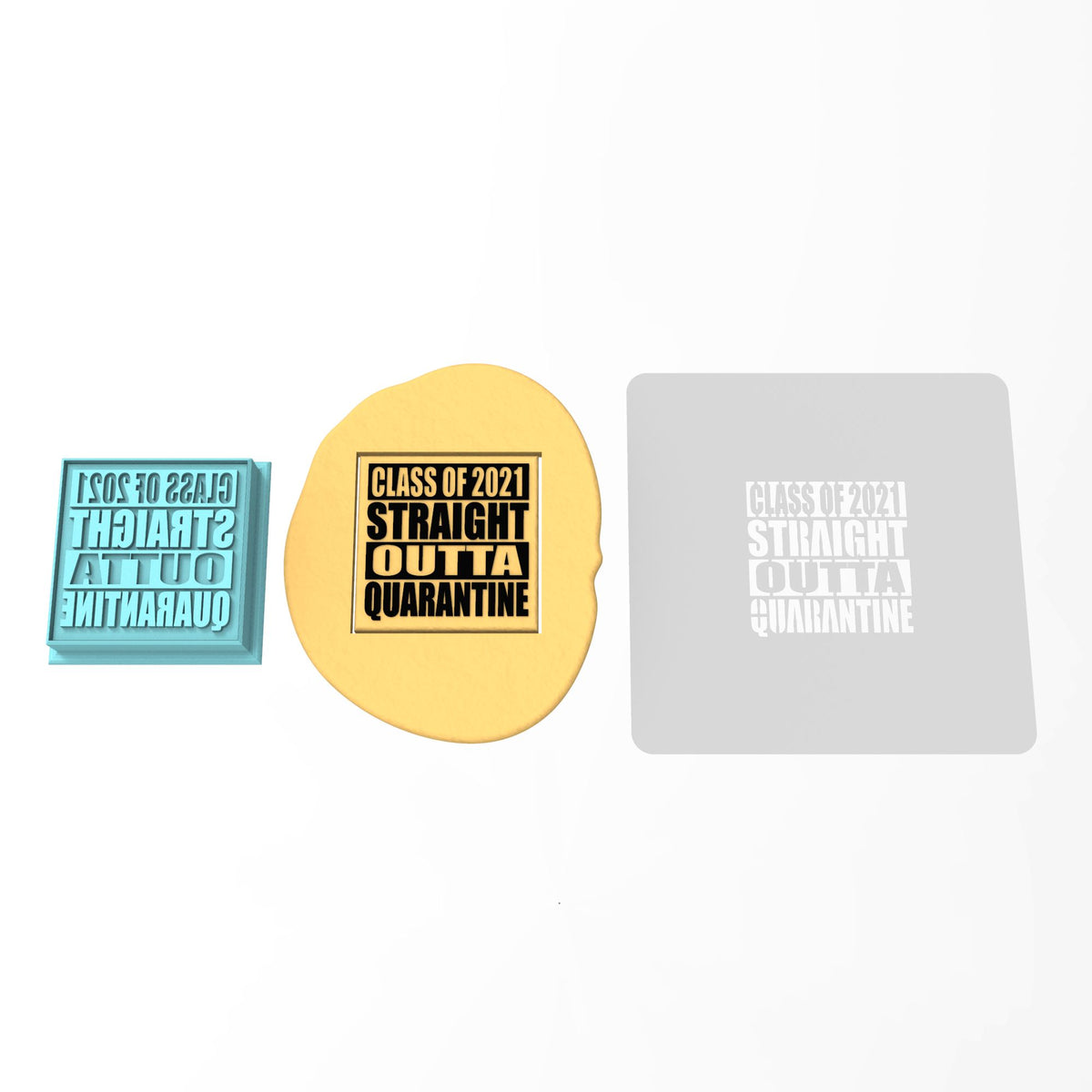 Graduation 2021 Straight Outta Quarantine Cookie Cutter | Stamp | Stencil #1