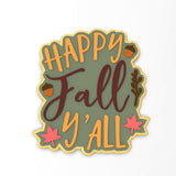 Happy Fall Y'all Cookie Cutter | Stamp | Stencil #1 Halloween / Fall Cookie Cutter Lady 