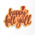 Happy Fall Y'all Cookie Cutter | Stamp | Stencil #2