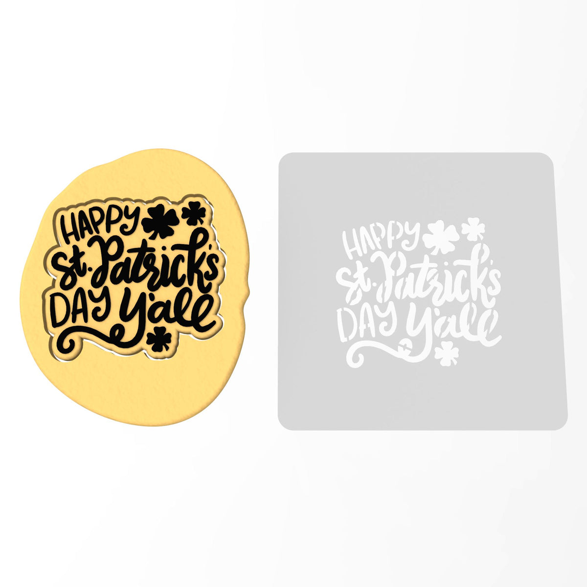 Happy St. Patrick's Day Y'All Cookie Cutter | Stamp | Stencil #1