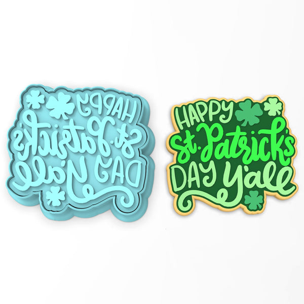 Happy St. Patrick's Day Y'All Cookie Cutter | Stamp | Stencil #1