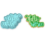 Hello World Cookie Cutter | Stamp | Stencil #1