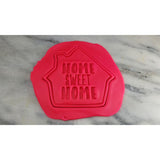 Home Sweet Home Cookie Cutter Stamp & Outline #1 - Mom / Dad / Bday / Party