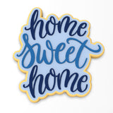 Home Sweet Home Cookie Cutter | Stamp | Stencil #2