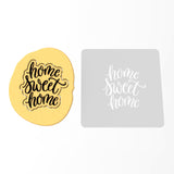 Home Sweet Home Cookie Cutter | Stamp | Stencil #2