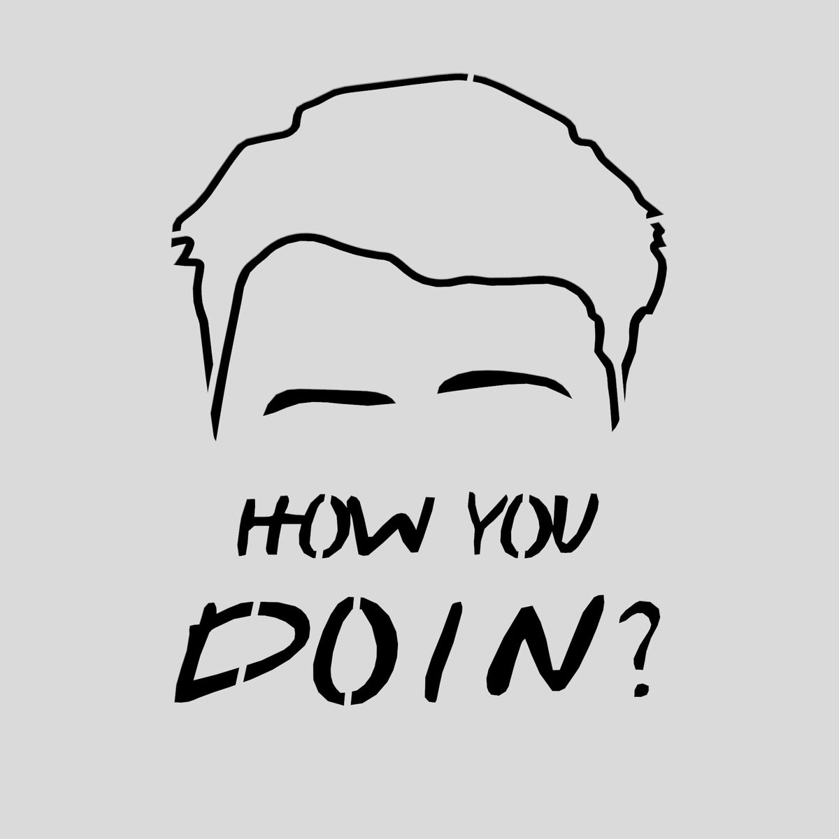 How You Doing Cookie Cutter | Stamp | Stencil