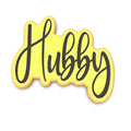 Hubby Cookie Cutter | Stamp | Stencil #1