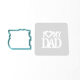 I Heart My Dad Cookie Cutter | Stamp | Stencil #1