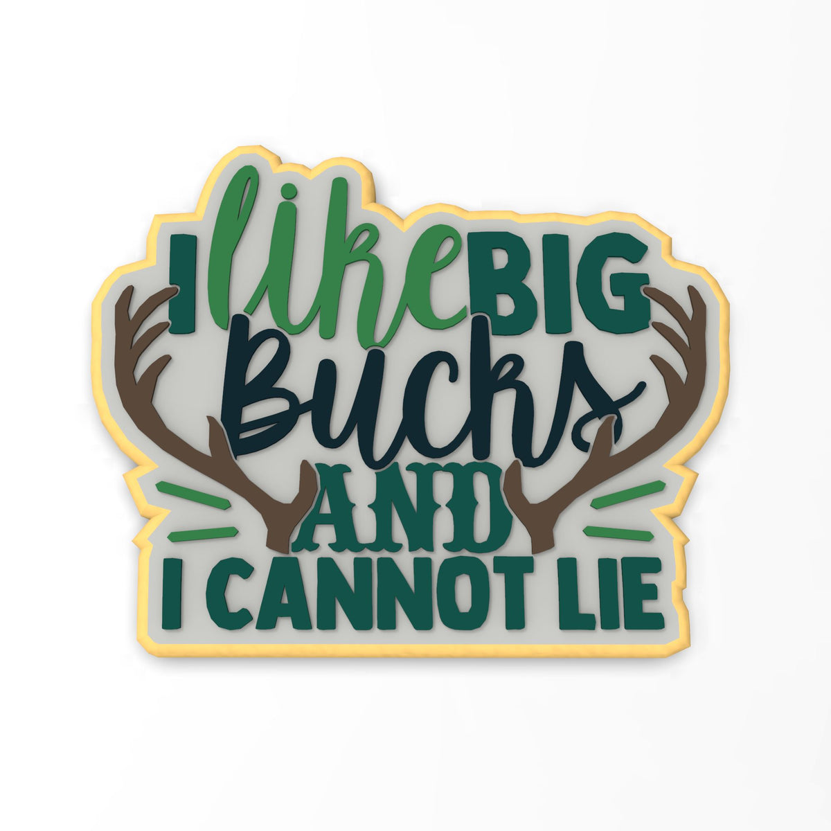I Like Big Bucks Cookie Cutter | Stamp | Stencil #1