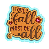 I Love Fall Most of All Cookie Cutter | Stamp | Stencil #1 Halloween / Fall Cookie Cutter Lady 