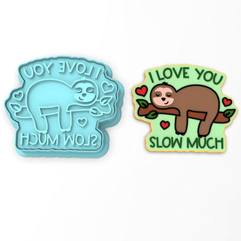 I Love You Slow Much Cookie Cutter | Stamp | Stencil
