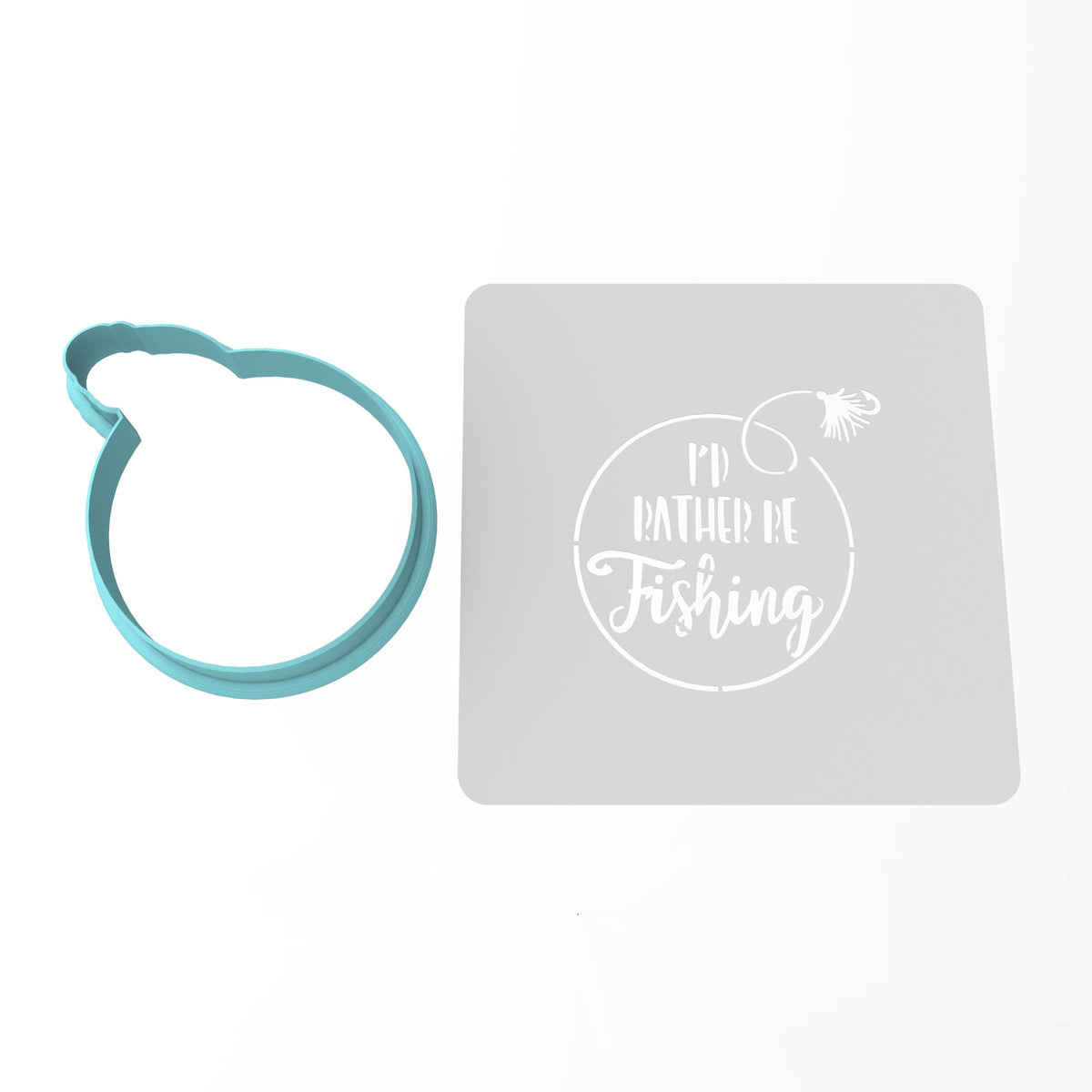 I'd Rather Be Fishing Cookie Cutter | Stamp | Stencil #1