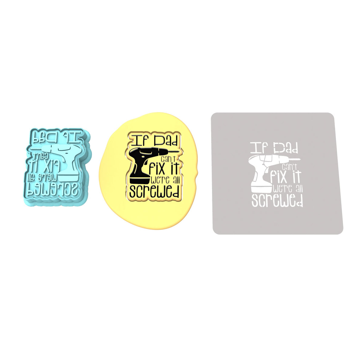 If Dad Can't Fix It Cookie Cutter | Stamp | Stencil #1