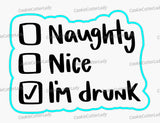 I'm Drunk Cookie Cutter | Stamp | Stencil #1