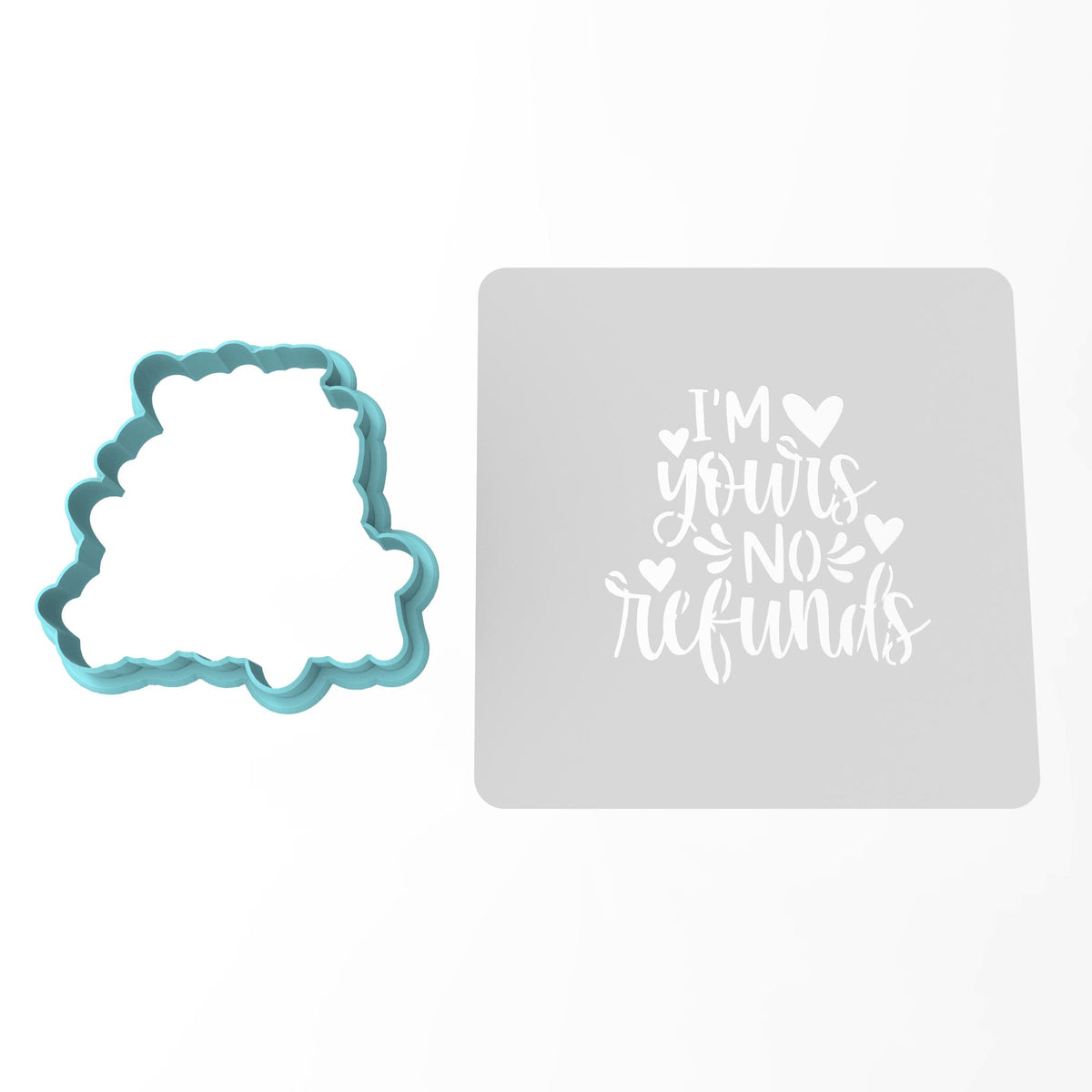 I'm Yours No Refunds Cookie Cutter | Stamp | Stencil #1 Wedding / Baby / V Day Cookie Cutter Lady MINI - 2 Inches (5cm) **BUNDLE** Cutter + Stencil 
