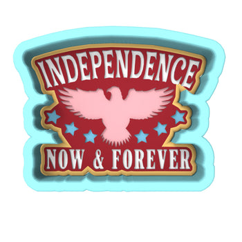 Independence Now and Forever Cookie Cutter | Stamp | Stencil #1