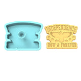 Independence Now and Forever Cookie Cutter | Stamp | Stencil #1