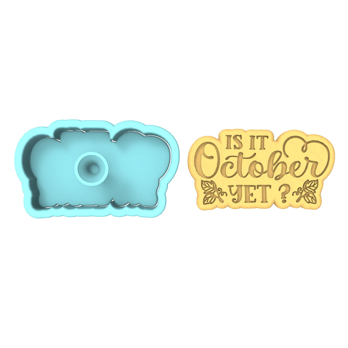 Is It October Yet Cookie Cutter | Stamp | Stencil #1