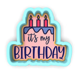 It's My Birthday Cake Cookie Cutter | Stamp | Stencil #1