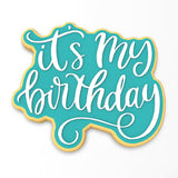 It's My Birthday Cookie Cutter | Stamp | Stencil #1