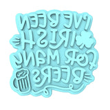 I've Been Irish for Many Beers Cookie Cutter | Stamp | Stencil #1 Cookie Cutter Lady MINI - 2 Inches (5cm) Stamp ONLY 