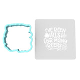 I've Been Irish for Many Beers Cookie Cutter | Stamp | Stencil #1 Cookie Cutter Lady MINI - 2 Inches (5cm) **BUNDLE** Cutter + Stencil 