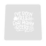 I've Been Irish for Many Beers Cookie Cutter | Stamp | Stencil #1 Cookie Cutter Lady MINI - 2 Inches (5cm) Stencil ONLY 