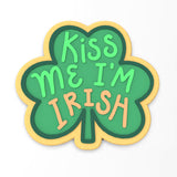 Kiss Me I'm Irish Clover Shamrock Cookie Cutter | Stamp | Stencil #2