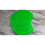 Kiss Me I'm Irish Cookie Cutter  Stamp & Outline #1