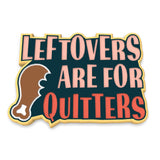 Leftovers are for Quitters Cookie Cutter Outline & Stamp Halloween / Fall Cookie Cutter Lady 