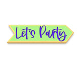 Let's Party Arrow Cookie Cutter | Stamp | Stencil #1