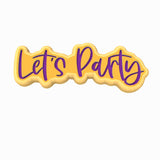 Let's Party Cookie Cutter | Stamp | Stencil #3