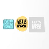 Let's Sham Rock Cookie Cutter | Stamp | Stencil